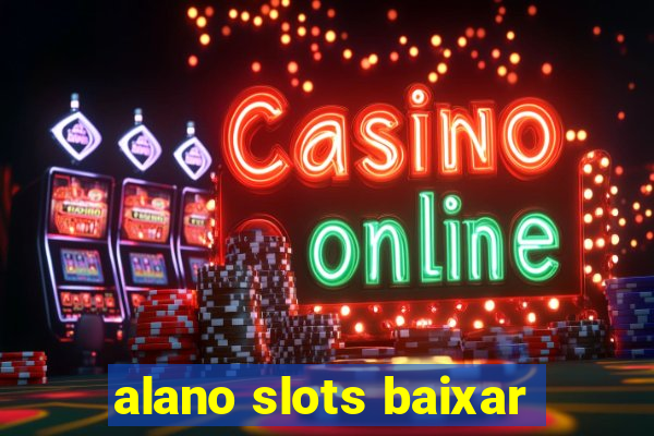 alano slots baixar